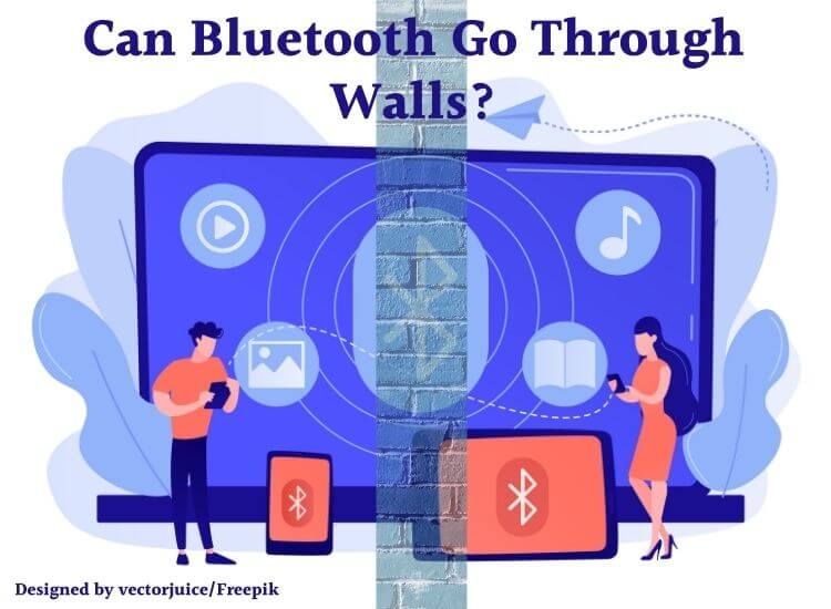 How Bluetooth Can Go Through Walls