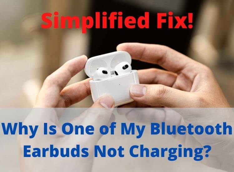 One of Bluetooth earbuds charging issues